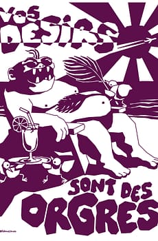 Vos désirs sont des orgres